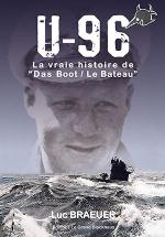69505 - Baeuer, L. - U-96. La vraie histoire de 'Das Boot - Le Bateau'