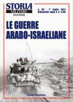 69512 - Carretta, L. - Guerre Arabo-Israeliane - Storia Militare Dossier 56 (Le)