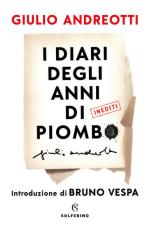 69545 - Andreotti, G. - Diari degli anni di piombo (I)