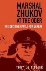69566 - Le Tissier, T. - Marshal Zhukov at the Oder. The Decisive Battle for Berlin