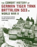 69567 - Rubbel, H. cur - Combat History of German Tiger Tank Battalion 503 in World War II (The)