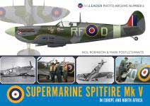 69568 - Robinson-Postlethwaite, N.-M. - Wingleader Photo Archive 06 Supermarine Spitfire Mk V in Europe and North Africa