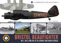 69572 - Robinson, N. - Wingleader Photo Archive 10 Bristol Beaufighter Mk I, Mk II and Mk VI F in Europe and North Africa