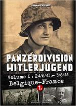 69590 - Cazenave, S. - Panzerdivision Hitlerjugend Vol I: 24/6/43 - 5/6/44 Belgique-France