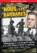 69594 - Dieuleveu, C. cur - Nous, les barbares. Temoignage d'un jeune Prussien de la 10. SS-Panzerdivision 'Frundsberg'