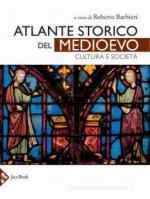 69595 - Barbieri, R. cur - Atlante storico del Medioevo. Cultura e societa'