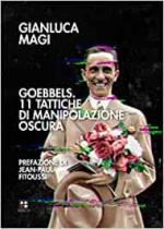 69608 - Magi, G. - Goebbels. 11 tattiche di manipolazione oscura