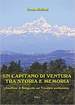 69645 - Melloni, I. - Capitano di ventura tra storia e memoria. Anichino di Bongardo nel Trecento piemontese (Un)