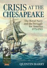 69650 - Barry, Q. - Crisis at the Chesapeake. The Royal Navy and the Struggle for America 1775-1783