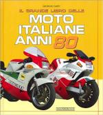 69693 - Sarti, G. - Grande libro delle moto italiane anni 80 (Il)