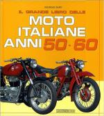 69695 - Sarti, G. - Grande libro delle moto italiane anni 50-60 (Il)