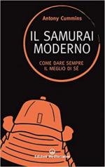 69701 - Cummins, A. - Samurai moderno. Come dare sempre il meglio di se' (Il)