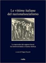69702 - Focardi, F. - Vittime italiane del nazionalsocialismo. Le memorie dei sopravvissuti tra testimonianza e ricerca storica (Le)