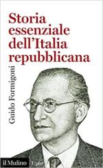 69762 - Formigoni, G. - Storia essenziale dell'Italia repubblicana