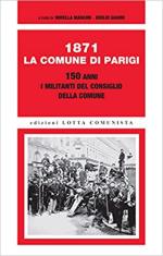 69788 - Mancini-Gianni, M.-E. - 1871. La Comune di Parigi. 150 anni. I militanti del consiglio della Comune