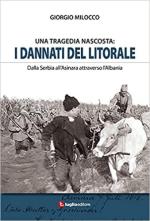 69793 - Milocco, G. - Tragedia nascosta: i dannati del litorale. Dalla Serbia all'Asinara attraverso l'Albania (Una)