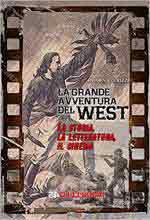 69816 - Rizzi, D. - Grande avventura del West. La storia, la letteratura, il cinema (La)