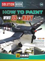 69842 - AAVV,  - Solution Book 14. How to Paint WWII US Navy Late Aircraft