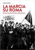69847 - Reale, G. - Marcia su Roma. Racconti squadristi di lotta e di Rivoluzione (La)