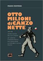 69860 - Mesturini, F. - Otto milioni di canzonette 1919-1945. L'epopea fascista nelle sue canzoni