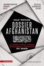 69864 - Whitlock, C. - Dossier Afghanistan. La storia della guerra attraverso i documenti Top Secret