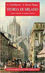 69884 - Castellaneta-Magno, C.-A.M. - Storia di Milano dalle origini ai giorni nostri