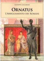 69936 - Cascarino, G. - Ornatus. L'abbigliamento dei romani