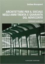 70018 - Brusaporci, S. - Architetture per il sociale negli anni trenta e quaranta del Novecento. Esperienze in Abruzzo