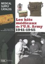70051 - Debout-Durieux Trouilleton, J.C.-E. - Kits medicaux de l'US Army 1941-1945. Medical Supply Catalog (Les)