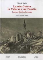 70055 - Rigillo, M. - Mia guerra in Vallarsa e sul Pasubio. Lettere a Giustino fortunato (La)