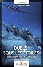 70075 - Johnen, W. - Duels sous les etoiles. Memoires d'un pilote de la Nachtjagd