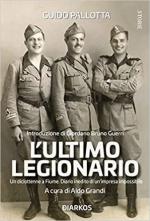 70107 - Pallotta, G. - Ultimo legionario. Un diciottenne a Fiume. Diario inedito di un'impresa impossibile