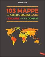 70134 - Katapult,  - 103 mappe per capire il mondo di oggi e salvare quello di domani