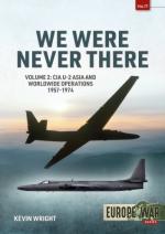 70136 - Wright, K. - We were never there Vol 2: CIA U-2 Asia and Worldwide Operations 1957-1974 - Europe@War 17