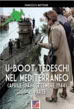 70216 - Mattesini, F. - U-Boot tedeschi nel Mediterraneo Vol 2. Aprile 1942 - Settembre 1944