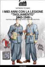 70217 - Poggi, L. - Miei anni con la Legione 'Tagliamento' 1943-1945 (I)