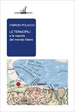 70239 - Polacco, F. - Termopili. e la nascita del mondo libero (Le)