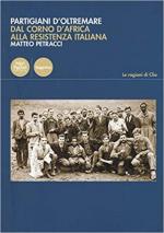 70248 - Petracci, M. - Partigiani d'oltremare. Dal Corno d'Africa alla Resistenza italiana