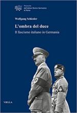 70305 - Schieder, W. - Ombra del Duce. Il fascismo italiano in Germania (L')