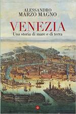 70308 - Marzo Magno, A. - Venezia. Una storia di mare e di terra