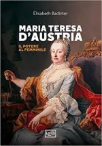 70333 - Badinter, E. - Maria Teresa d'Austria. Il potere al femminile