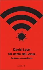 70349 - Lyon, D. - Occhi del virus. Pandemia e sorveglianza (Gli)