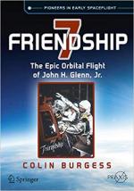 70398 - Burgess, C. - Friendship 7. The Epic Orbital Flight of John H. Glenn Jr.