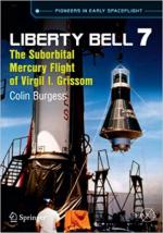 70400 - Burgess, C. - Liberty Bell 7. The Suborbital Mercury Flight of Virgil I. Grissom