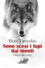 70421 - Tarticchio, P. - Sono scesi i lupi dai monti. Una storia vera