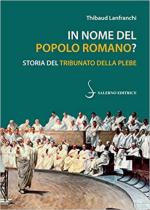 70426 - Lanfranchi, T. - In nome del popolo romano. Storia del Tribunato della Plebe