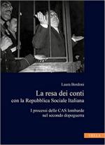 70432 - Bordoni, L. - Resa dei conti con la RSI. I processi delle CAS lombarde nel secondo dopoguerra (La)