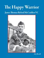 70509 - Revell, A. - Happy Warrior.  The Life of James Thomas Byford McCudden VC (The)
