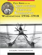 70531 - Biber, J. - Paul Biber and the Seeflugzeug-Versuchs-Kommando Warnemuende 1916-1918