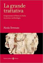 70579 - Terrenato, N. - Grande trattativa. L'espansione di Roma in Italia tra storia e archeologia (La)